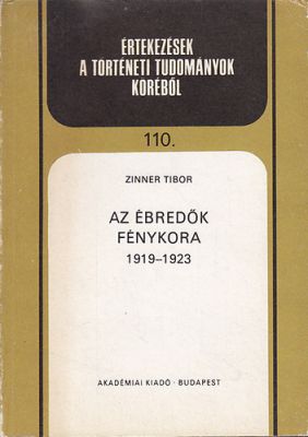 Zinner Tibor Az ébredők fénykora, 1919-1923 c. könyvének borítója