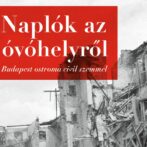 Naplók az óvóhelyről – Budapest 1944/45-ös ostroma civil szemmel