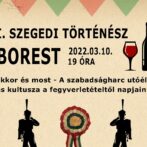A szabadságharc utóélete és kultusza – Az I. Szegedi Történész Borest