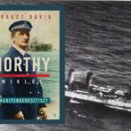Kapitány a hídon – Turbucz Dávid új könyve Horthyról, a tengerésztisztről