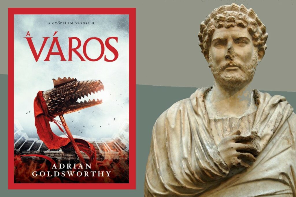 A város, amire szemet vetett Hadrianus – Adrian Goldworthy regényéről