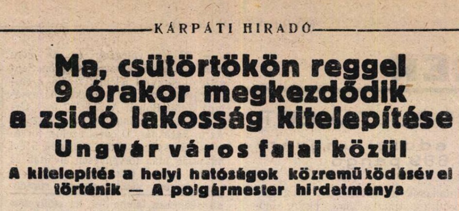 Gettósítással folytatódott a holokauszt Kárpátalján. A Kárpáti Híradó 1944. április 20-i száma, mely hírt ad a zsidók kezdődő gettósításáról (Kép forrása: Kárpáti Híradó, 1944. április 20., 3.)